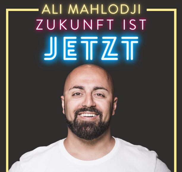 Ali Mahlodji: Die Zukunft ist jetzt 